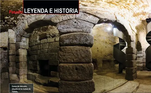  ??  ?? Cueva de Hércules, situada en la ciudad de Toledo.