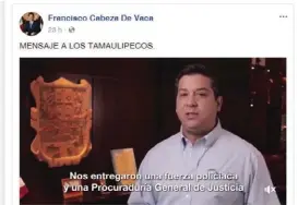  ?? ESPECIAL ?? Francisco García Cabeza de Vaca dirigió un mensaje a los tamaulipec­os.