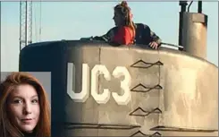  ??  ?? KIM WALL. La periodista y su última foto a bordo del UC3 Nautilus.