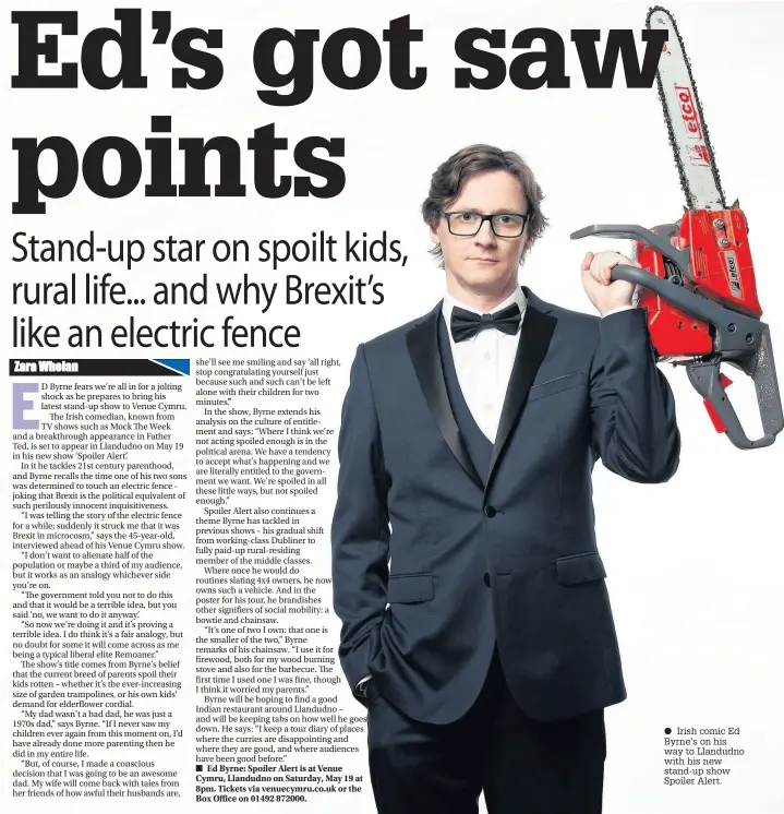  ??  ?? ● Irish comic Ed Byrne’s on his way to Llandudno with his new stand-up show Spoiler Alert.