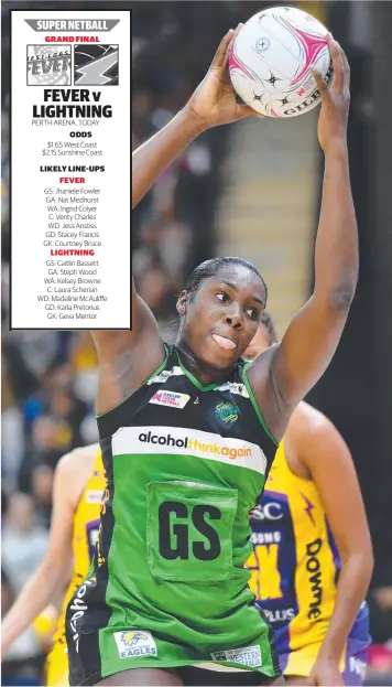  ?? Picture: AAP ?? West Coast Fever’s Jhaniele Fowler in action during a Super Netball match this season. Fowler has been one of the star recruits for the Fever