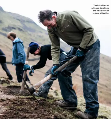  ??  ?? The Lake District relies on donations and volunteers to restore fell paths.