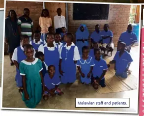  ??  ?? Malawian staff and patients.