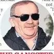  ??  ?? THE GANGSTER Deal-maker Martin Foley has fled