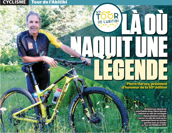  ?? PHOTO ALAIN BERGERON ?? Résidant aux abords du mont Sainte-anne, Pierre Harvey s’adonne au vélo de montagne depuis plusieurs années. C’est sur un vélo de route qu’il a cependant lancé sa carrière sportive avec sa victoire au Tour de l’abitibi en 1975.