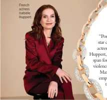  ??  ?? French actress Isabelle Huppert