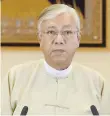  ??  ?? President Htin Kyaw