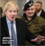  ?? ?? JESTER Boris joke’s worn thin