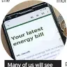  ?? ?? Many of us will see energy bills increase