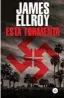  ??  ?? Esta tormenta
James Ellroy
Literatura Random House. Barcelona (2019). 688 págs. 22,90 €.