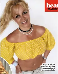  ??  ?? Brit posted this after fans told her to wear yellow if she needed help