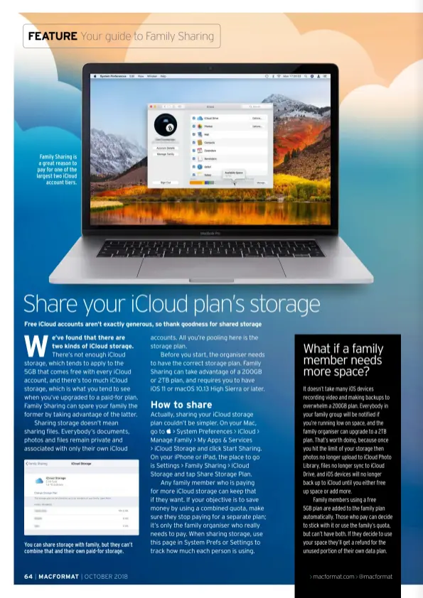  ??  ?? Family Sharing is a great reason to pay for one of the largest two iCloud account tiers. You can share storage with family, but they can’t combine that and their own paid-for storage.