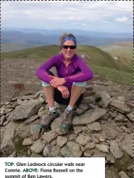  ??  ?? TOP: Glen Lednock circular walk near Comrie. ABOVE: Fiona Russell on the summit of Ben Lawers.