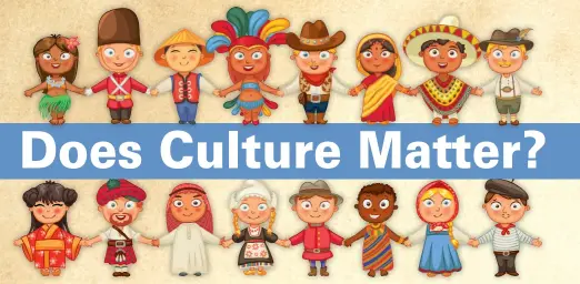 What is Culture and Why does it Matter? 