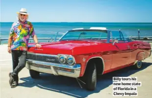  ??  ?? BILLY TOURS HIS NEW HOME STATE OF FLORIDA IN A CHEVY IMPALA