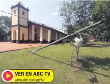  ?? ?? El tendido eléctrico de la plazoleta de la iglesia San José del distrito de Valenzuela también quedó con daños.