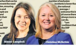  ??  ?? Aileen Campbell
Christina Mckelvie