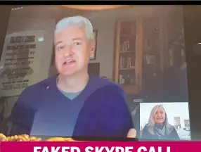  ??  ?? FAKED SKYPE CALL ‘Martin Petersen’ edited an old marketing video Steve Bustin had made and superimpos­ed his own voice on top to trick Constance