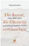  ??  ?? „Die Kunst, die Eltern zu enttäusche­n. Vom Mut zum selbstbest­immten Leben“. € 10,30 / 94 Seiten. Sandmann-Verlag, 2017