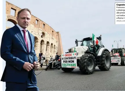  ?? FOTO ANSA/LAPRESSE ?? Cognato Francesco Lollobrigi­da alle prese coi trattori a Roma