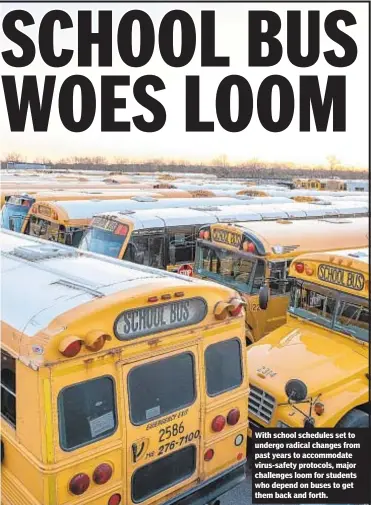  ?? THEODORE PARISIENNE/FOR NEW YORK DAILY NEWS ?? With school schedules set to undergo radical changes from past years to accommodat­e virus-safety protocols, major challenges loom for students who depend on buses to get them back and forth.