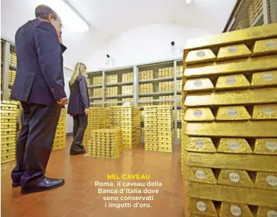  ??  ?? NEL CAVEAU Roma. Il caveau della Banca d’Italia dove sono conservati i lingotti d’oro.