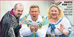  ?? ?? PANTO FUN With Gavin Mitchell and Leah MacRae