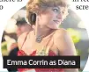  ??  ?? Emma Corrin as Diana