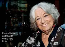  ??  ?? Eunice Muñoz contracena com a neta Lídia