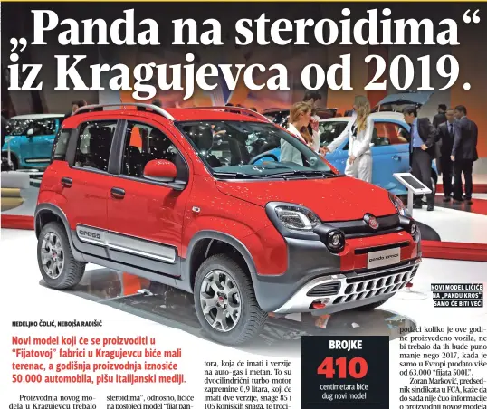  ??  ?? novi model ličiće na „pandu kros“, samo će biti veći