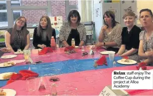  ??  ?? Relax staff enjoy The Coffee Cup during the project at Alloa Academy