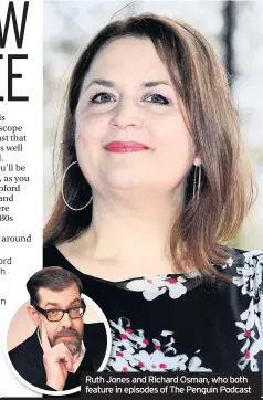  ??  ?? Ruth Jones and Richard Osman, who both feature in episodes of The Penguin Podcast