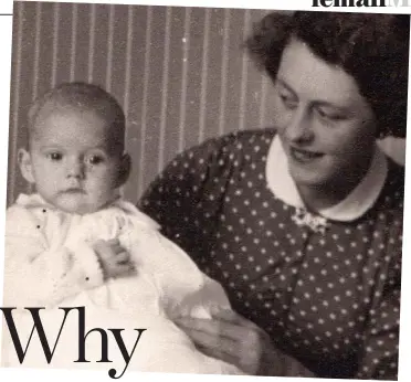 ??  ?? ‘She was horrified at my success’: Vivienne as a baby with her mother in the 1950s