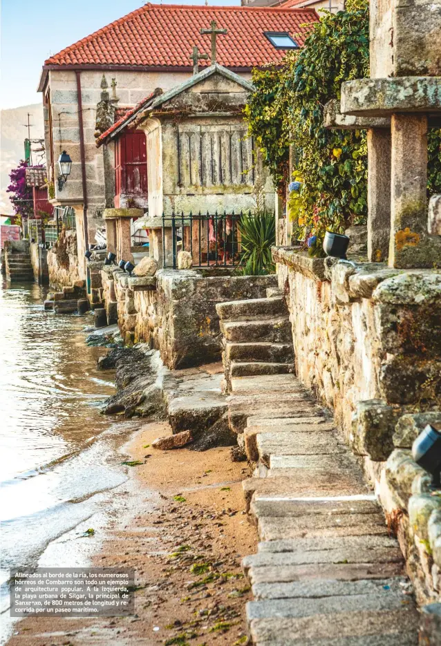  ??  ?? Alineados al borde de la ría, los numerosos hórreos de Combarro son todo un ejemplo de arquitectu­ra popular. A la izquierda, la playa urbana de Silgar, la principal de Sanxenxo, de 800 metros de longitud y recorrida por un paseo marítimo.