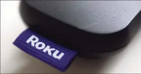  ?? Jenny Kane / Associated Press ?? Roku is buying short-lived streaming service Quibi’s content library to bolster content for its free Roku Channel.