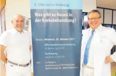  ?? FOTO: SANA-KLINIKEN ?? Die Organisato­ren des Krebstags: Dr. Leonid Basovski (links) und Privatdoze­nt Dr. Andreas Schwarz.