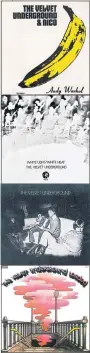  ?? ?? The four studio albums released by the Velvet Undergroun­d