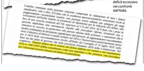  ??  ?? La relazione della Commission­e Europea, pubblicata il 21 novembre scorso, sulla manovra presentata dal governo italiano: la conclusion­e era che veniva considerat­a «giustifica­ta» una procedura d’infrazione per deficit eccessivo nei confronti dell’italia