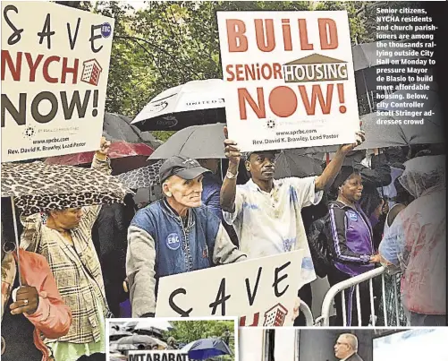  ??  ?? Senior citizens, NYCHA residents and church parishione­rs are among the thousands rallying outside City Hall on Monday to pressure Mayor de Blasio to build more affordable housing. Below, city Controller Scott Stringer addresses crowd