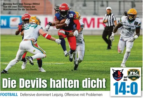  ?? ?? Running Back Glen Toonga (Mitte) war mit zwei Touchdowns der Matchwinne­r für die Sea Devils.