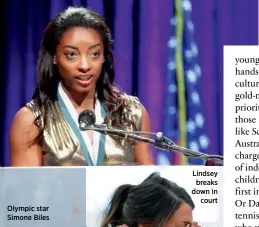  ??  ?? Olympic star Simone Biles Lindsey breaks down in court