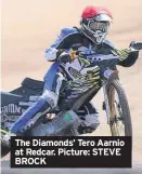  ??  ?? The Diamonds’ Tero Aarnio at Redcar. Picture: STEVE BROCK