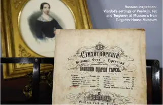  ??  ?? Swell gathering: (left) a Parisian musical soirée featuring Viardot on her Cavaillé-coll house organ; (below) a bust of Viardot is near the City Museum in Baden-baden
Russian inspiratio­n: Viardot’s settings of Pushkin, Fet and Turgenev at Moscow’s Ivan Turgenev House Museum