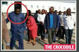  ??  ?? THE CROCODILE Back: Mnangagwa, circled, lands in Harare yesterday