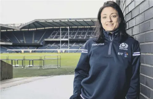  ??  ?? 0 Gemma Fay has two key aims: improving the elite Scotland women’s team, while at the same time getting more girls involved in rugby.