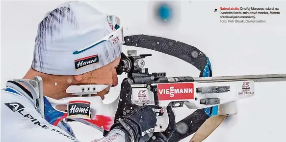  ?? Foto: Petr Slavík, Český biatlon ?? Nabral ztrátu Ondřej Moravec nabral na úvodním úseku minutové manko, štafetu předával jako osmnáctý.