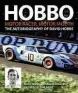  ??  ?? Hobbo – Motor Racer, Motor Mouth; the Autobiogra­phy of
David Hobbs is published by Evro at £50, ISBN 978 1 910505 31 1, and will be reviewed in next month’s Octane.
