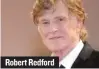  ??  ?? Robert Redford