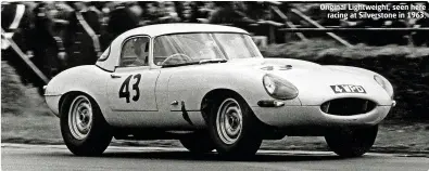  ??  ?? Original Lightweigh­t, seen here
racing at Silverston­e in 1963.