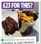  ??  ?? SCATHING: The TripAdviso­r review about Ramsay’s steak and chips